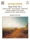 MENDELSSOHN: Sonata in B Flat Major / Fantasies, Op. 16